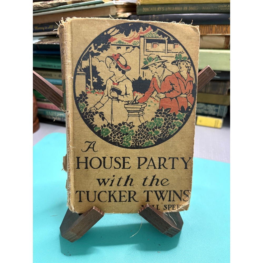 1921 A House Party with the Tucker Twins Nell Speed Antique Hardcover AL Burt Co